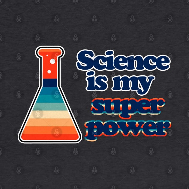 Science is my super power by EmilyBickell